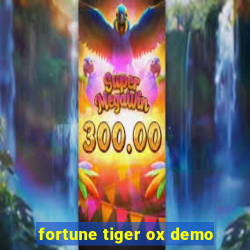 fortune tiger ox demo